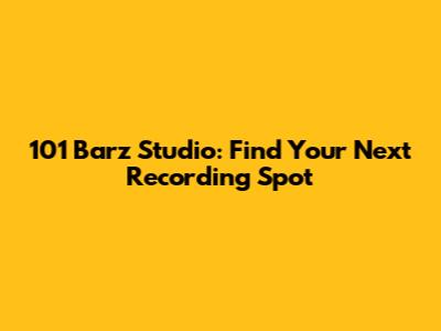 101 Barz Studio: Find Your Next Recording Spot
