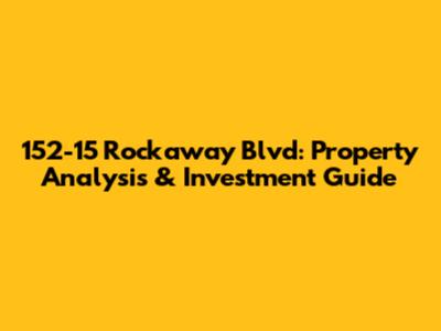 152-15 Rockaway Blvd: Property Analysis & Investment Guide