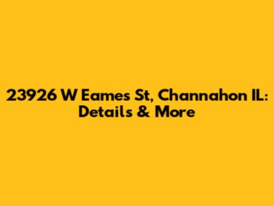 23926 W Eames St, Channahon IL: Details & More