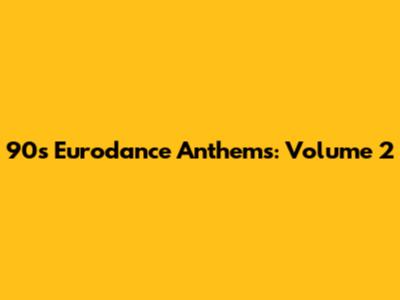 90s Eurodance Anthems: Volume 2
