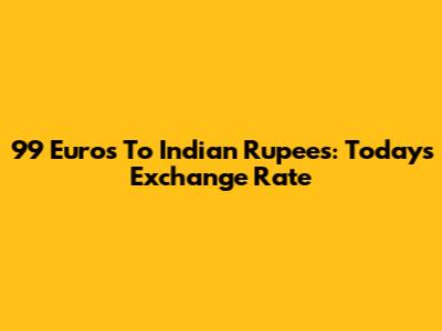 99 Euros To Indian Rupees: Today's Exchange Rate