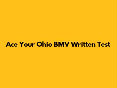 Ace Your Ohio BMV Written Test