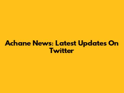 Achane News: Latest Updates On Twitter