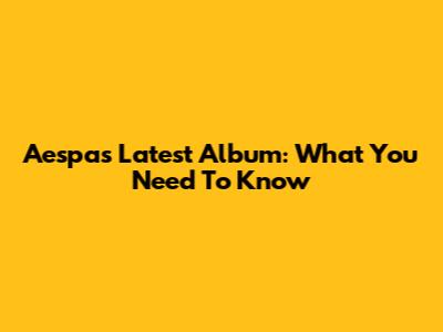 Aespa's Latest Album: What You Need To Know