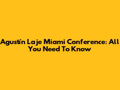 Agustín Laje Miami Conference: All You Need To Know
