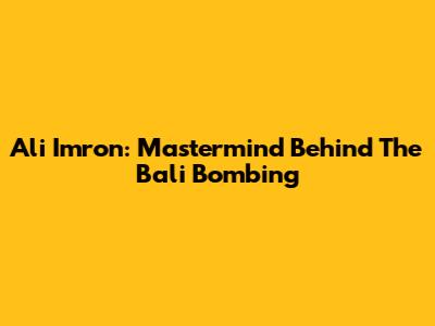 Ali Imron: Mastermind Behind The Bali Bombing