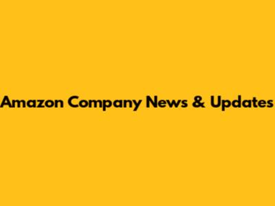 Amazon Company News & Updates