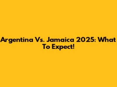 Argentina Vs. Jamaica 2025: What To Expect!