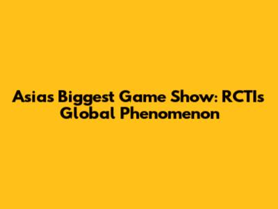 Asia's Biggest Game Show: RCTI's Global Phenomenon