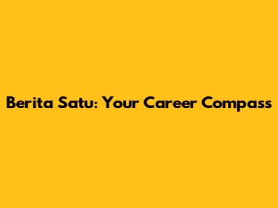 Berita Satu: Your Career Compass