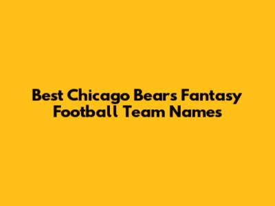 Best Chicago Bears Fantasy Football Team Names