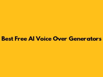 Best Free AI Voice Over Generators