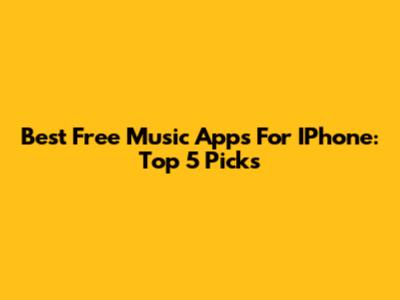 Best Free Music Apps For IPhone: Top 5 Picks