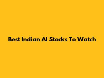 Best Indian AI Stocks To Watch
