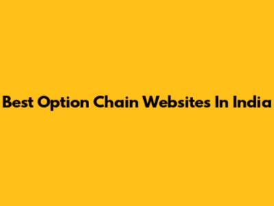 Best Option Chain Websites In India
