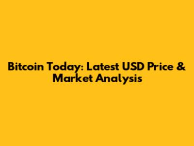 Bitcoin Today: Latest USD Price & Market Analysis