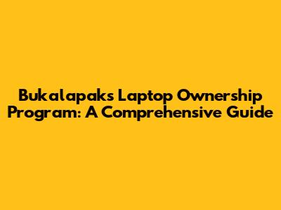 Bukalapak's Laptop Ownership Program: A Comprehensive Guide