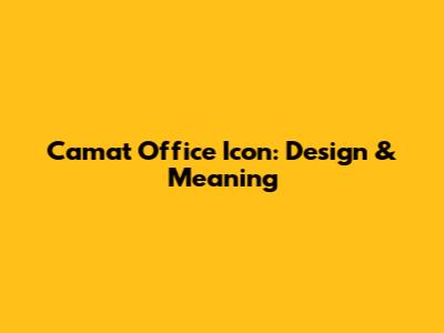 Camat Office Icon: Design & Meaning