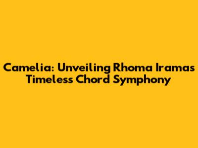 Camelia: Unveiling Rhoma Irama's Timeless Chord Symphony
