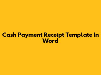 Cash Payment Receipt Template In Word