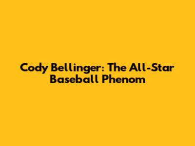 Cody Bellinger: The All-Star Baseball Phenom