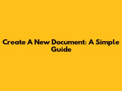 Create A New Document: A Simple Guide