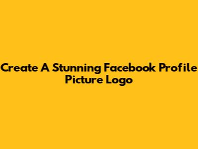 Create A Stunning Facebook Profile Picture Logo