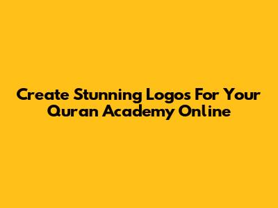 Create Stunning Logos For Your Quran Academy Online