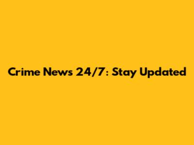 Crime News 24/7: Stay Updated