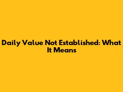 Daily Value Not Established: What It Means