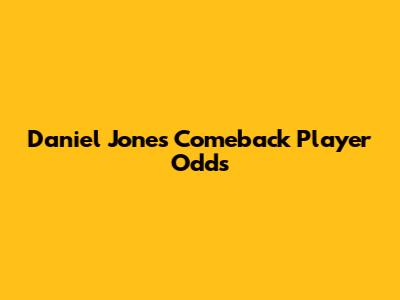 Daniel Jones Comeback Player Odds
