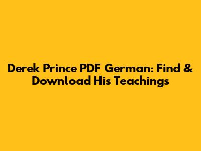Derek Prince PDF German: Find & Download His Teachings