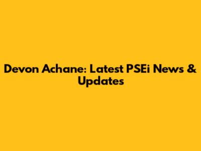 Devon Achane: Latest PSEi News & Updates