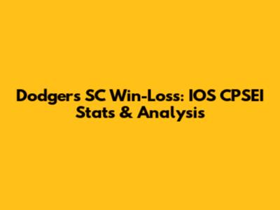 Dodgers SC Win-Loss: IOS CPSEI Stats & Analysis