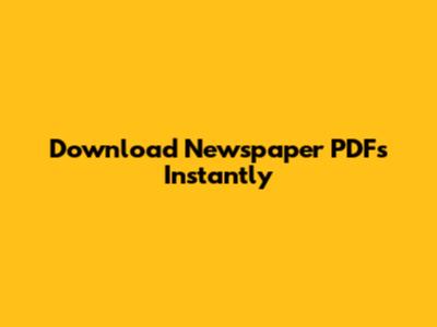 Download Newspaper PDFs Instantly