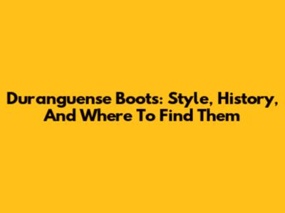 Duranguense Boots: Style, History, And Where To Find Them
