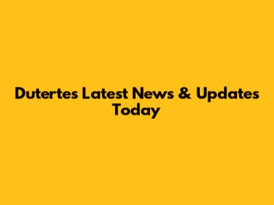 Duterte's Latest News & Updates Today
