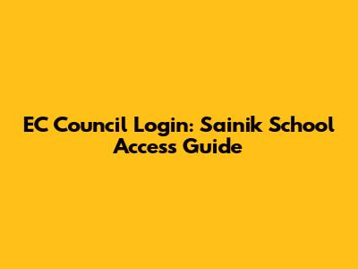 EC Council Login: Sainik School Access Guide