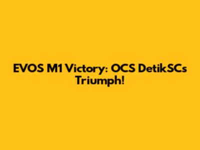EVOS M1 Victory: OCS DetikSC's Triumph!