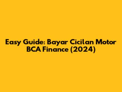Easy Guide: Bayar Cicilan Motor BCA Finance (2024)
