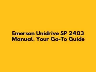 Emerson Unidrive SP 2403 Manual: Your Go-To Guide