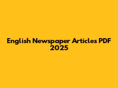 English Newspaper Articles PDF 2025