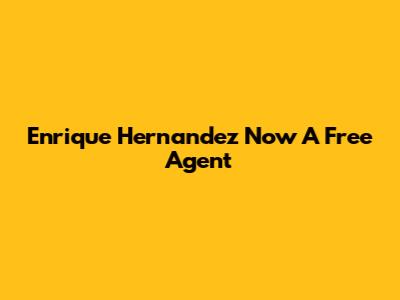 Enrique Hernandez Now A Free Agent
