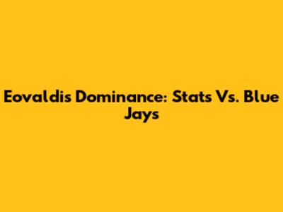 Eovaldi's Dominance: Stats Vs. Blue Jays