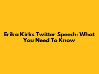 Erika Kirk's Twitter Speech: What You Need To Know