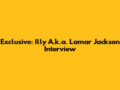 Exclusive: Illy A.k.a. Lamar Jackson Interview