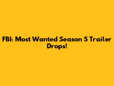 FBI: Most Wanted Season 5 Trailer Drops!