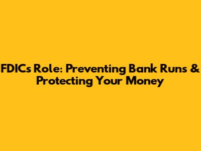 FDIC's Role: Preventing Bank Runs & Protecting Your Money