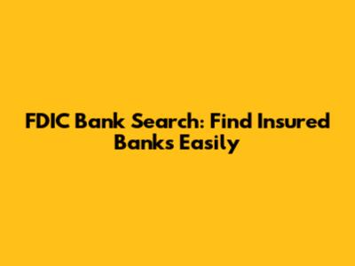 FDIC Bank Search: Find Insured Banks Easily