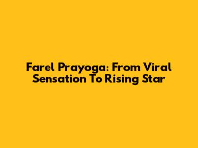 Farel Prayoga: From Viral Sensation To Rising Star